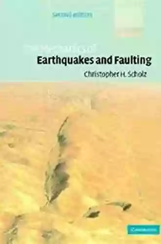 The Mechanics Of Earthquakes And Faulting