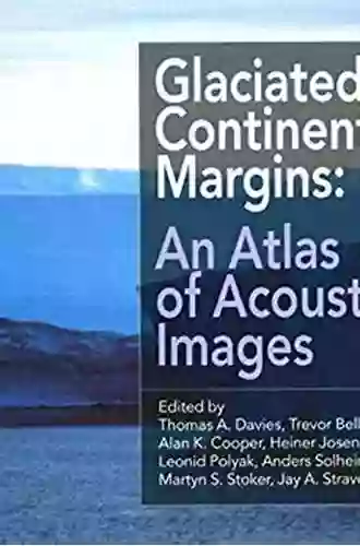 Glaciated Continental Margins: An Atlas Of Acoustic Images (Geological Conservation Review S)