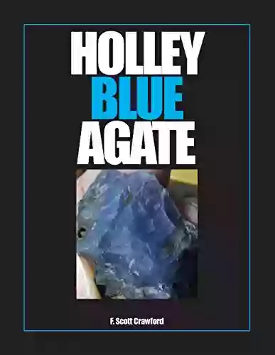 Holley Blue Agate F Scott Crawford