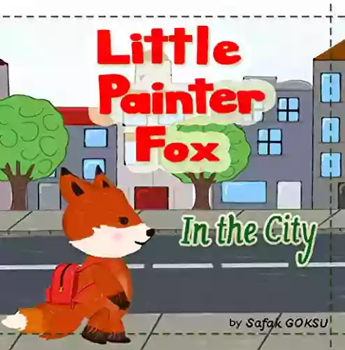 Little Painter Fox: In The City (Little Fox s Drawings)