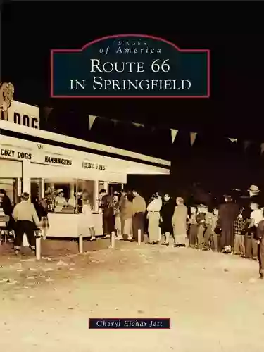 Route 66 In Springfield (Images Of America)