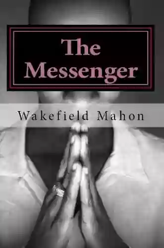 The Messenger Wakefield Mahon