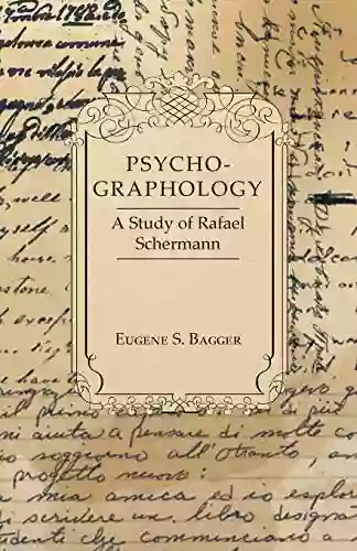 Psycho Graphology A Study Of Rafael Scbermann