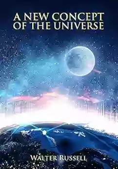 A NEW CONCEPT OF THE UNIVERSE