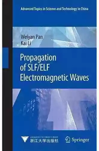 Propagation Of SLF/ELF Electromagnetic Waves (Advanced Topics In Science And Technology In China)