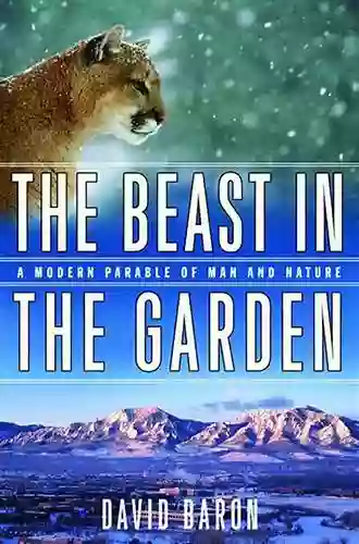 The Beast In The Garden: A Modern Parable Of Man And Nature