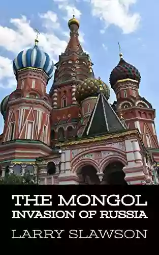 The Mongol Invasion Of Russia