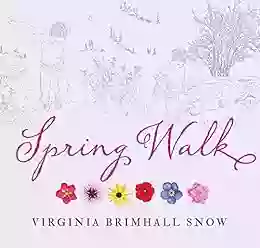 Spring Walk (Seasonal Walks) Virginia Brimhall Snow