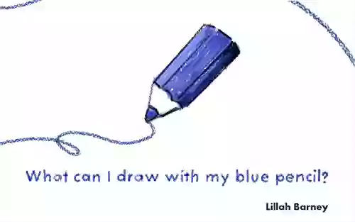 Baby Book: What Can I Draw With My Blue Pencil?: Learn To Draw Bedtime Story