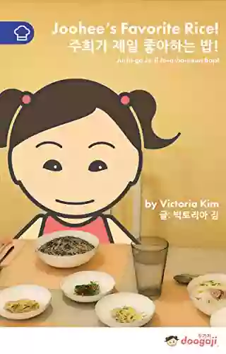 Joohee S Favorite Rice Victoria Kim