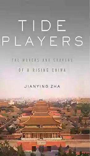 Tide Players: The Movers and Shakers of a Rising China