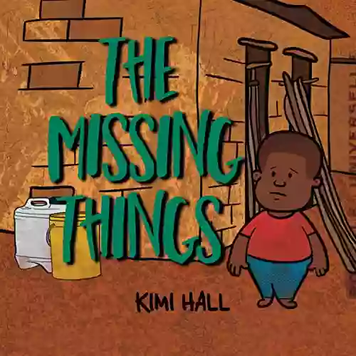 The Missing Things Kimi Hall