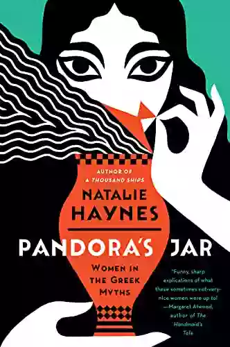 Pandora S Jar: Women In The Greek Myths