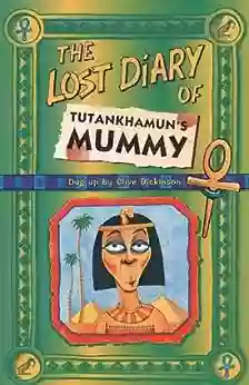 The Lost Diary Of Tutankhamun S Mummy (Lost Diaries S)