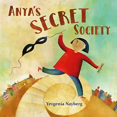 Anya s Secret Society Yevgenia Nayberg