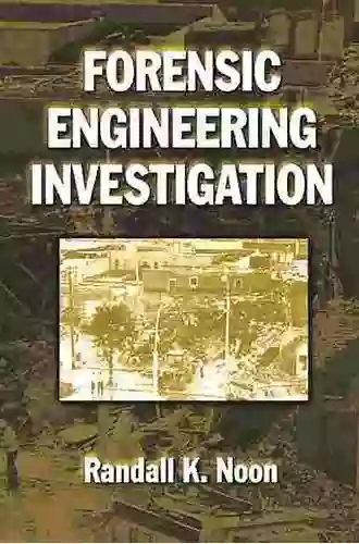 Forensic Engineering Investigation Randall K Noon