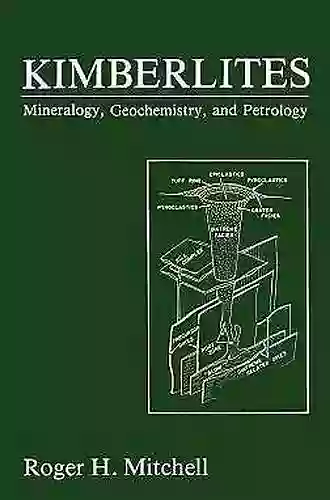 Kimberlites: Mineralogy Geochemistry and Petrology