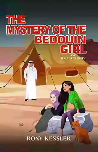 The Mystery Of The Bedouin Girl: And Rachel S Gifts