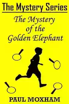 The Mystery Of The Golden Elephant (The Mystery Short Story 5)