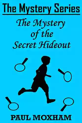 The Mystery Of The Secret Hideout (The Mystery Short Story 14)