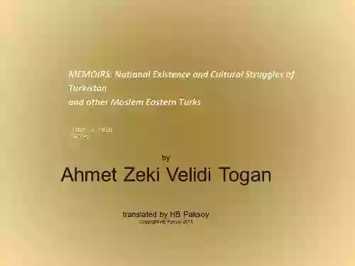 : National Existence and Cultural Struggles of Turkistan and other Moslem Eastern Turks