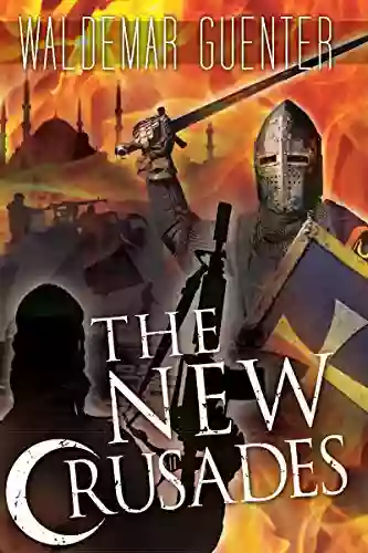 The New Crusades Arvind Sharma