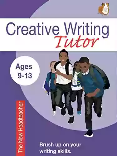 The New Headteacher (Brush Up On Your Writing Skills) (Creative Writing Tutor 5)