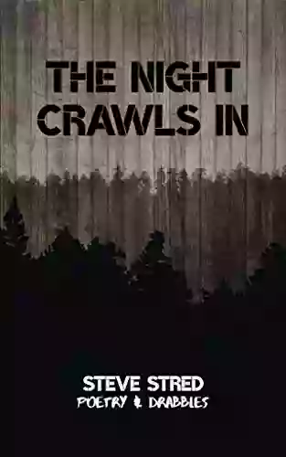 The Night Crawls In Steve Stred