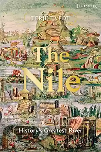 The Nile: History S Greatest River