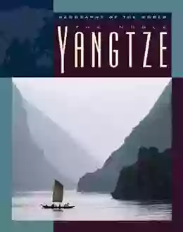 The Noble Yangtze (Geography of the World: Rivers)