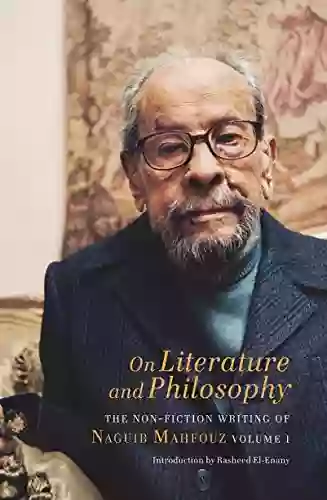 On Literature and Philosophy: The Non Fiction Writing of Naguib Mahfouz: Volume 1