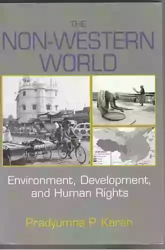 The Non Western World: Environment Development And Human Rights