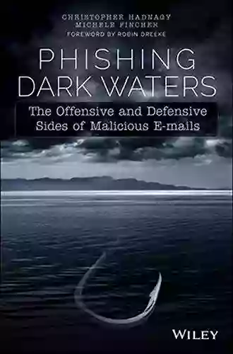 Phishing Dark Waters: The Offensive and Defensive Sides of Malicious Emails