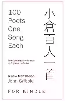 100 Poets One Song Each: The Ogura Hyakunin Isshu of Fujiwara no Teika