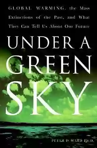 Under A Green Sky: The Once And Potentially Future Greenhou