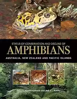 Status Of Conservation And Decline Of Amphibians: Australia New Zealand And Pacific Islands (Csiro Publishing)