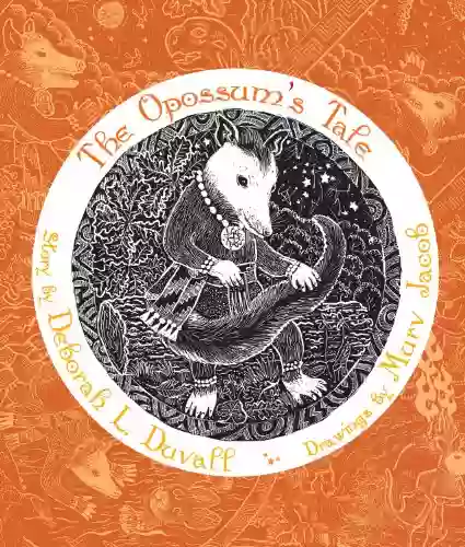 The Opossum S Tale (The Grandmother Stories 7)