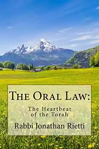 The Oral Law: The Heartbeat of the Torah