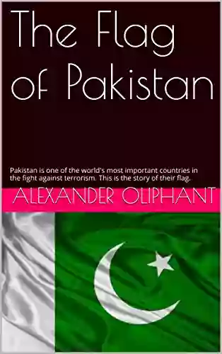 The Flag Of Pakistan: The Origin Of The Pakistani Flag The Ancient Families That Is Represents And Heraldic Devices Used By Pakistan The United States Of America Donald J Trump And Oliphant