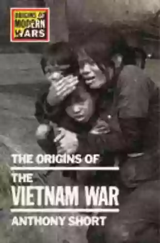 The Origins Of The Vietnam War (Origins Of Modern Wars 0)