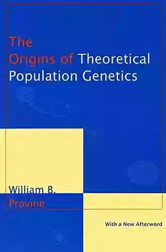 The Origins Of Theoretical Population Genetics: With A New Afterword (Chicago History Of Science Medicine (Paperback))