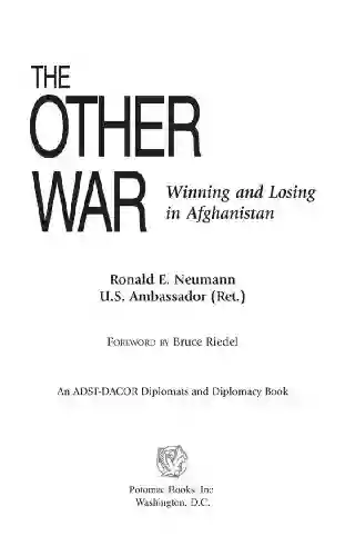 The Other War: Winning And Losing In Afghanistan