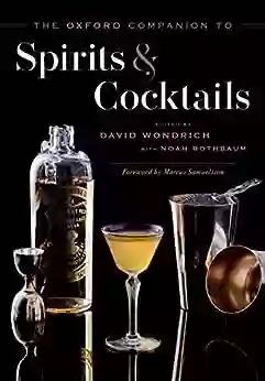 The Oxford Companion To Spirits And Cocktails