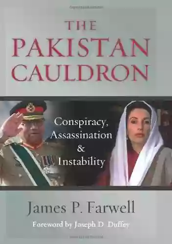 The Pakistan Cauldron: Conspiracy Assassination Instability