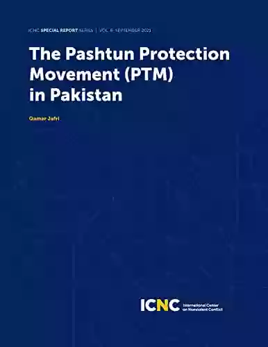 The Pashtun Protection Movement (PTM) In Pakistan