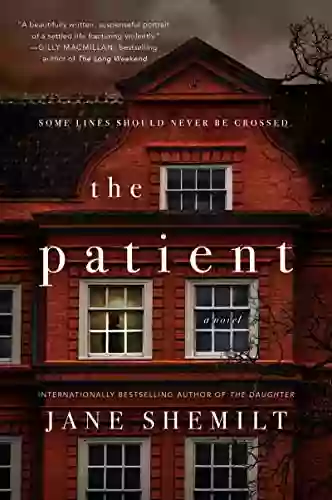 The Patient: A Novel Jane Shemilt