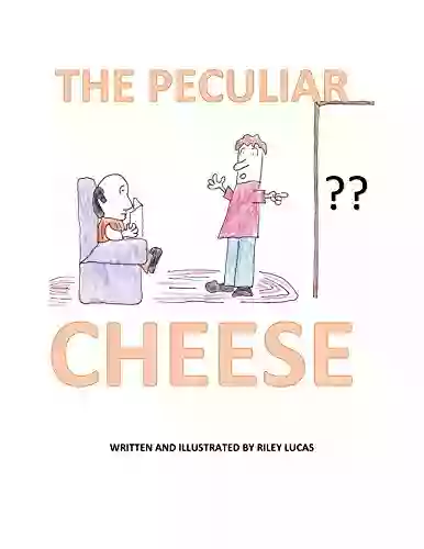 The Peculiar Cheese Bronwen Scott Branagan