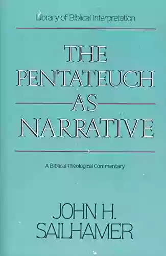 The Pentateuch As Narrative: A Biblical Theological Commentary