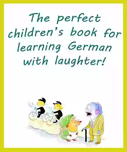 The Perfect Children S For Learning German With Laughter : Learn German For Kids