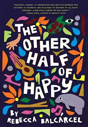 The Other Half of Happy: (Middle Grade Novel for Ages 9 12 Bilingual Tween Book)